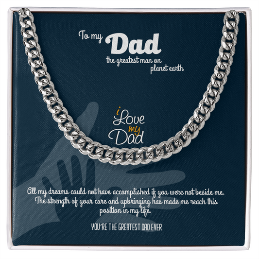 To the Greatest Man on Earth- Cuban Link Chain