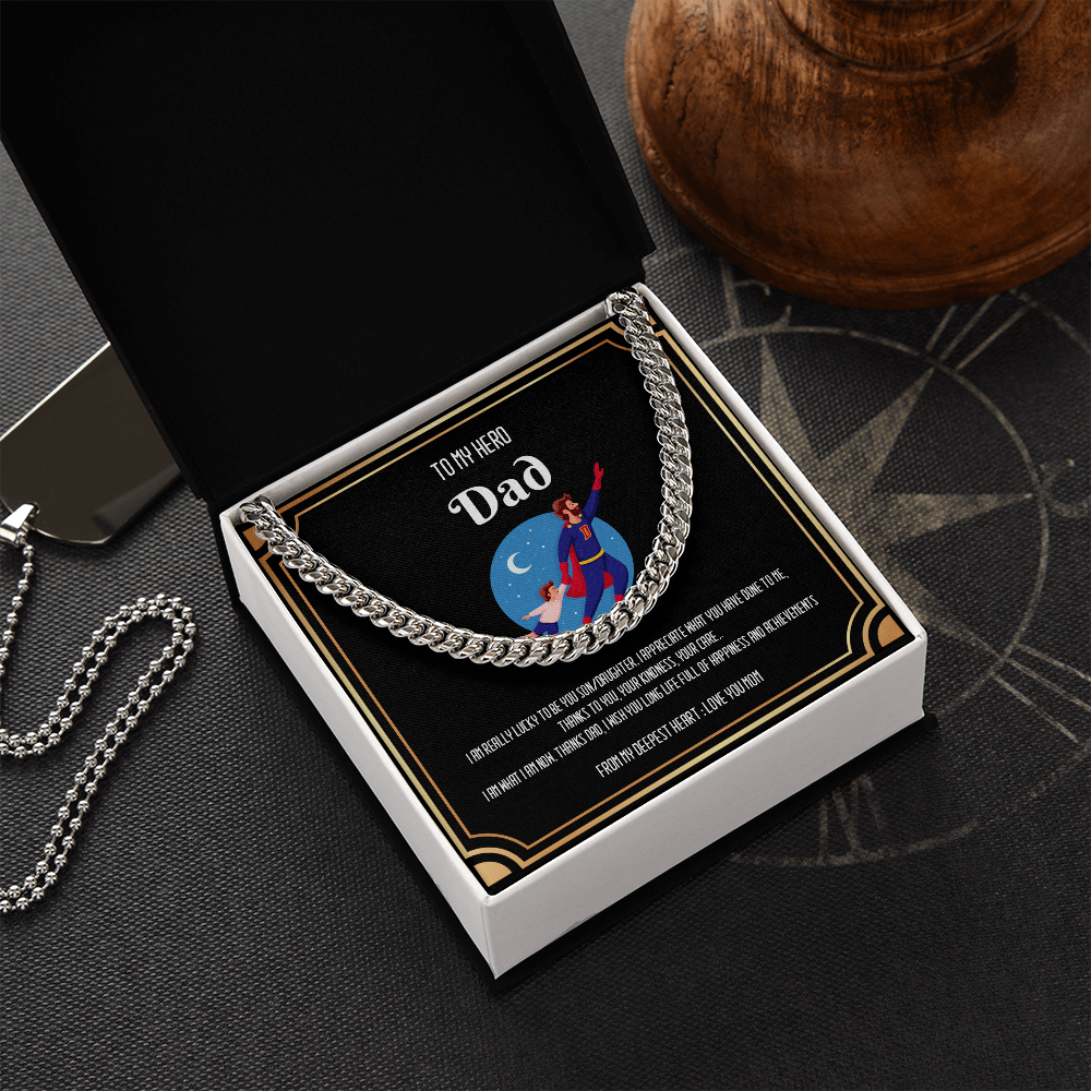 To my Hero DAD - Cuban Link Chain
