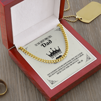 To The Great Man i Call DAD - Cuban Link Chain