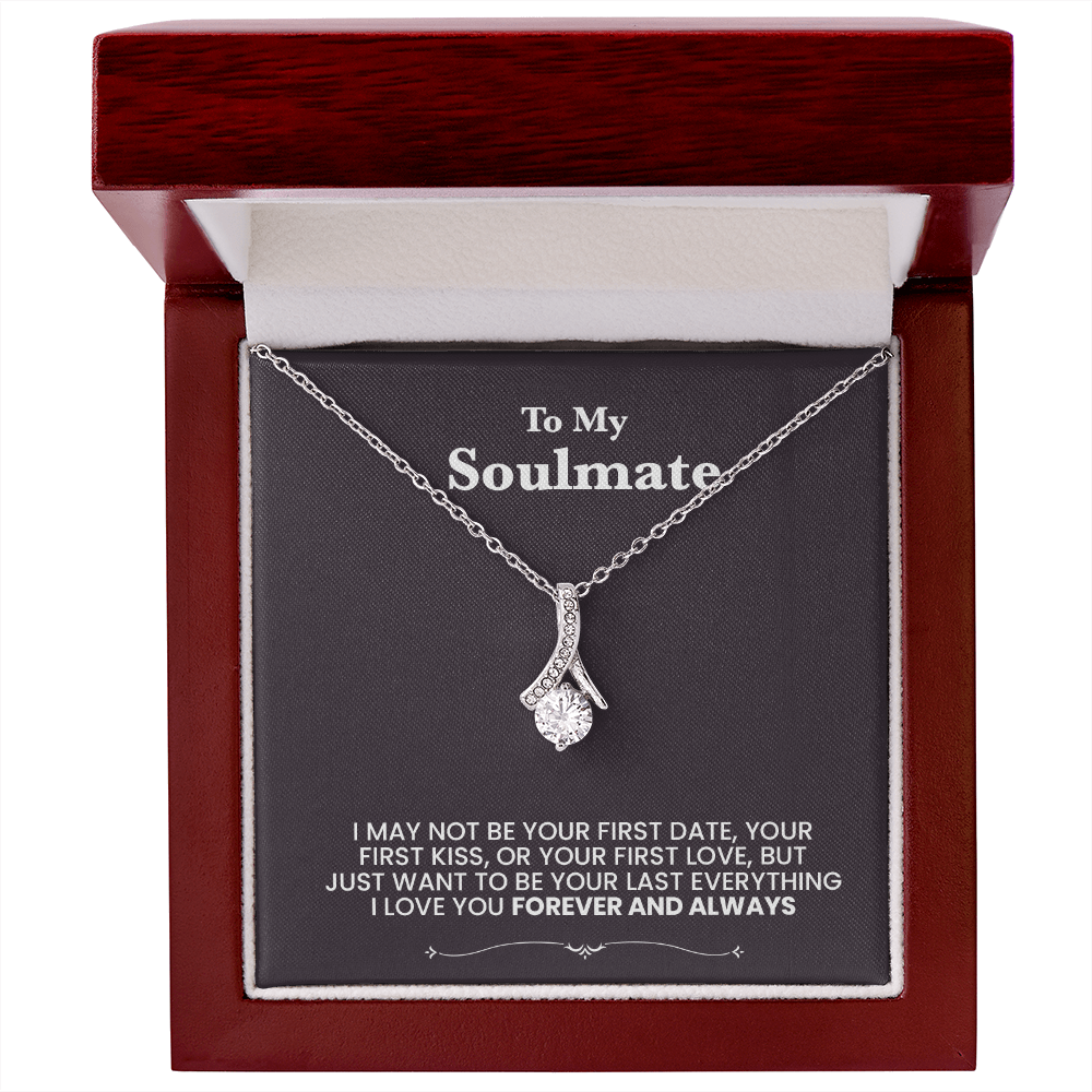 To my Soulmate, I love you. Forever and always. Beutiful necklace